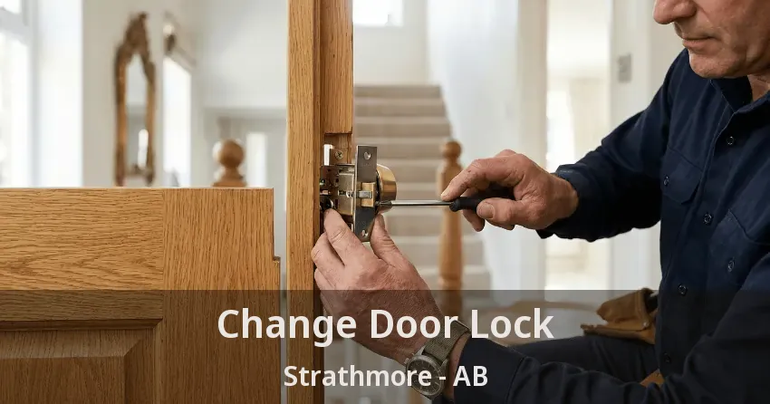 Change Door Lock Strathmore - AB