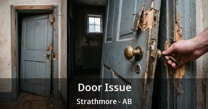 Door Issue Strathmore - AB