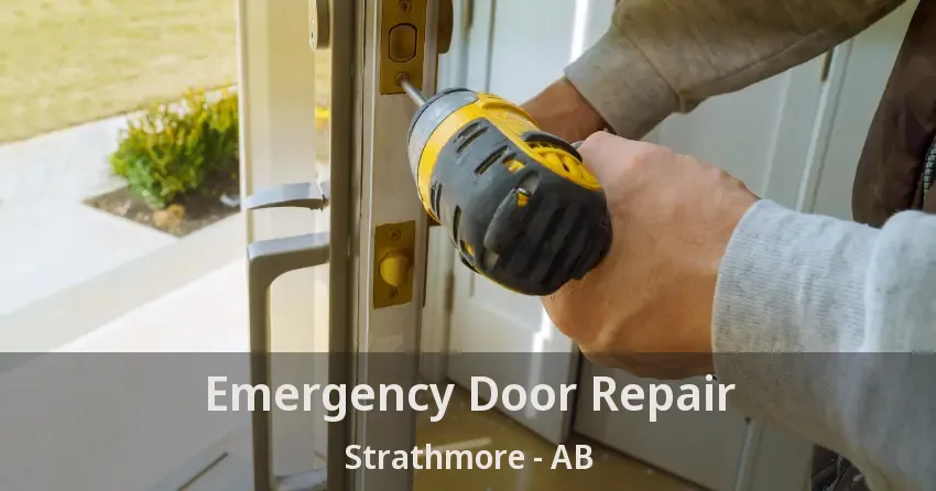 Emergency Door Repair Strathmore - AB