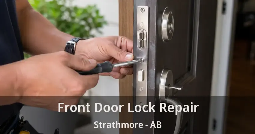 Front Door Lock Repair Strathmore - AB