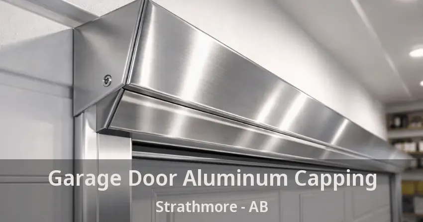Garage Door Aluminum Capping Strathmore - AB