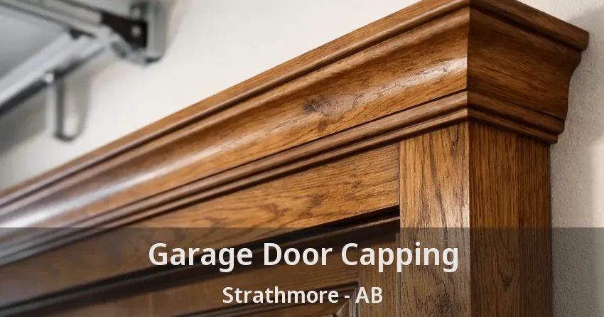 Garage Door Capping Strathmore - AB