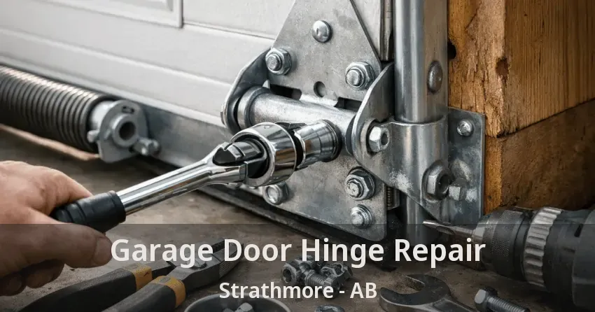 Garage Door Hinge Repair Strathmore - AB