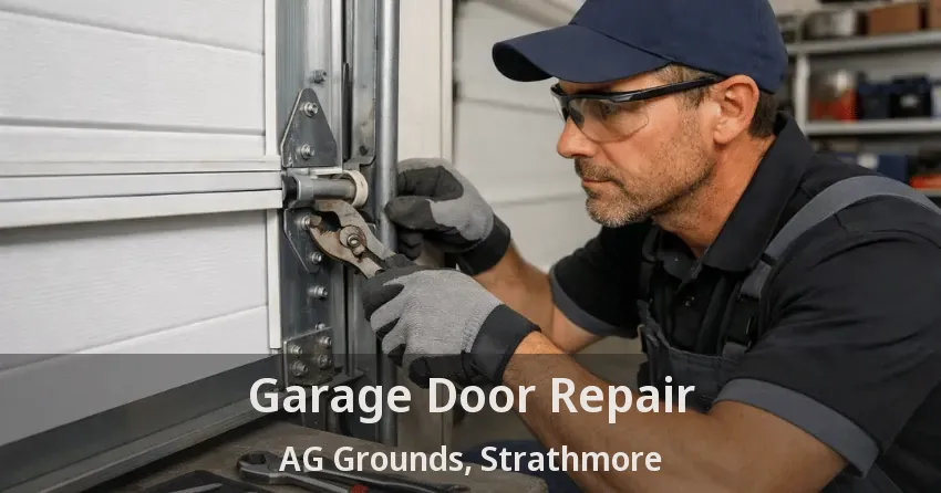 Garage Door Repair AG Grounds, Strathmore - AB