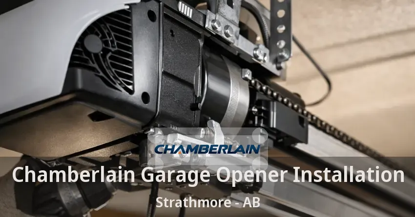 Chamberlain Garage Opener Installation Strathmore - AB