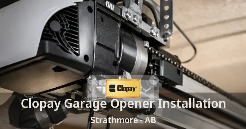 Clopay Garage Opener Installation Strathmore - AB