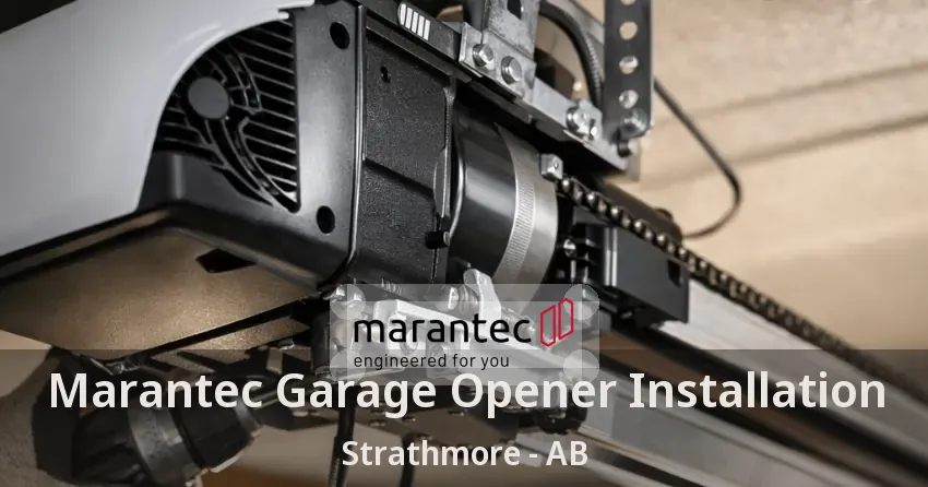 Marantec Garage Opener Installation Strathmore - AB