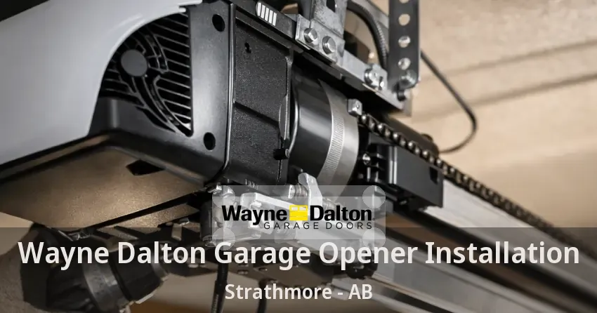 Wayne Dalton Garage Opener Installation Strathmore - AB
