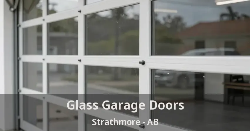 Glass Garage Doors Strathmore - AB