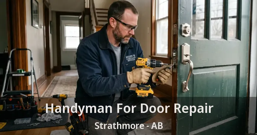 Handyman For Door Repair Strathmore - AB