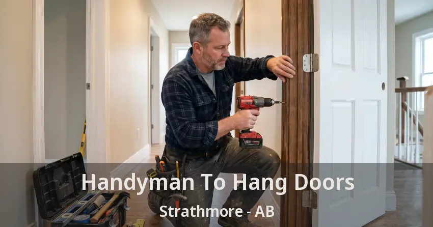 Handyman To Hang Doors Strathmore - AB