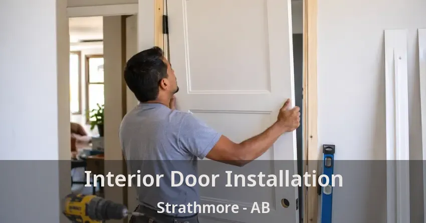Interior Door Installation Strathmore - AB