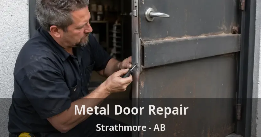 Metal Door Repair Strathmore - AB