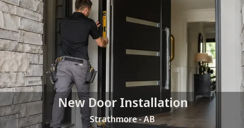 New Door Installation Strathmore - AB