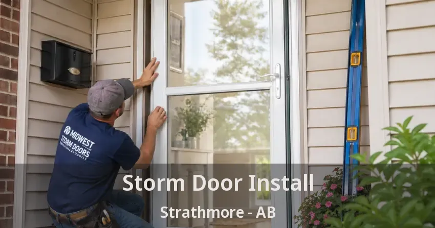 Storm Door Install Strathmore - AB
