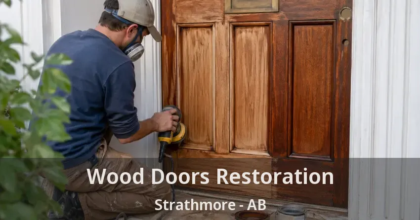 Wood Doors Restoration Strathmore - AB